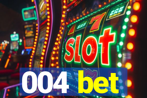 004 bet